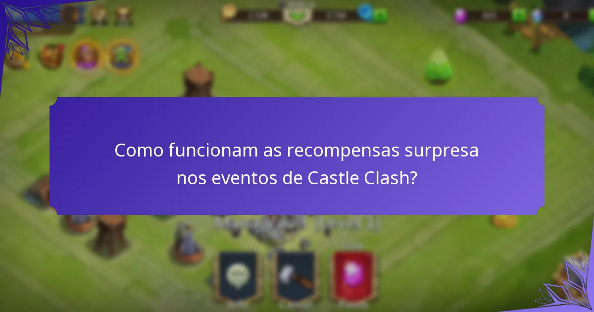 Quais são os diferentes tipos de prémios misteriosos em Castle Clash?
