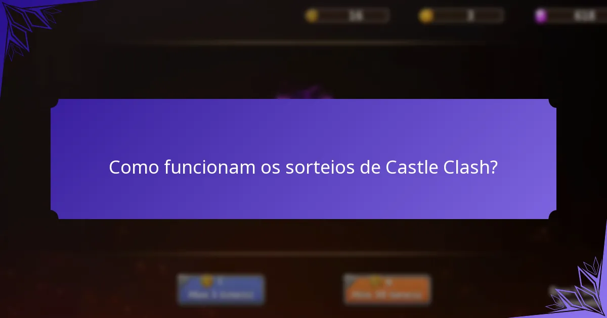 Como funcionam os sorteios de Castle Clash?