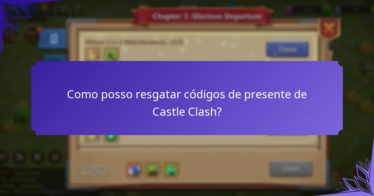 Como posso resgatar códigos de presente de Castle Clash?