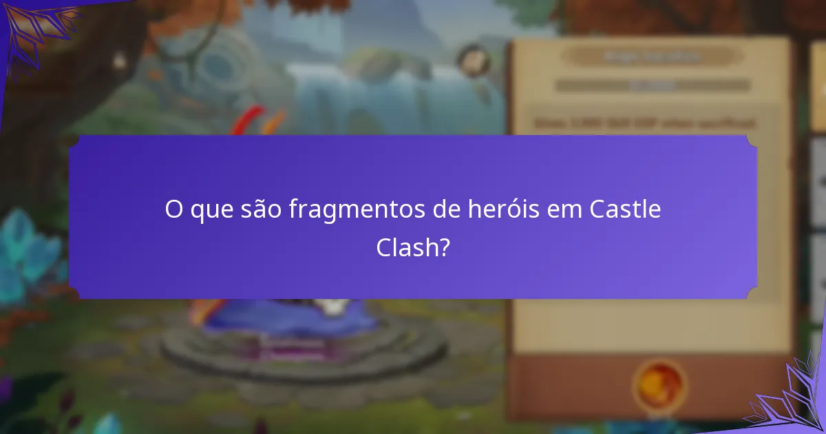 O que são fragmentos de heróis em Castle Clash?