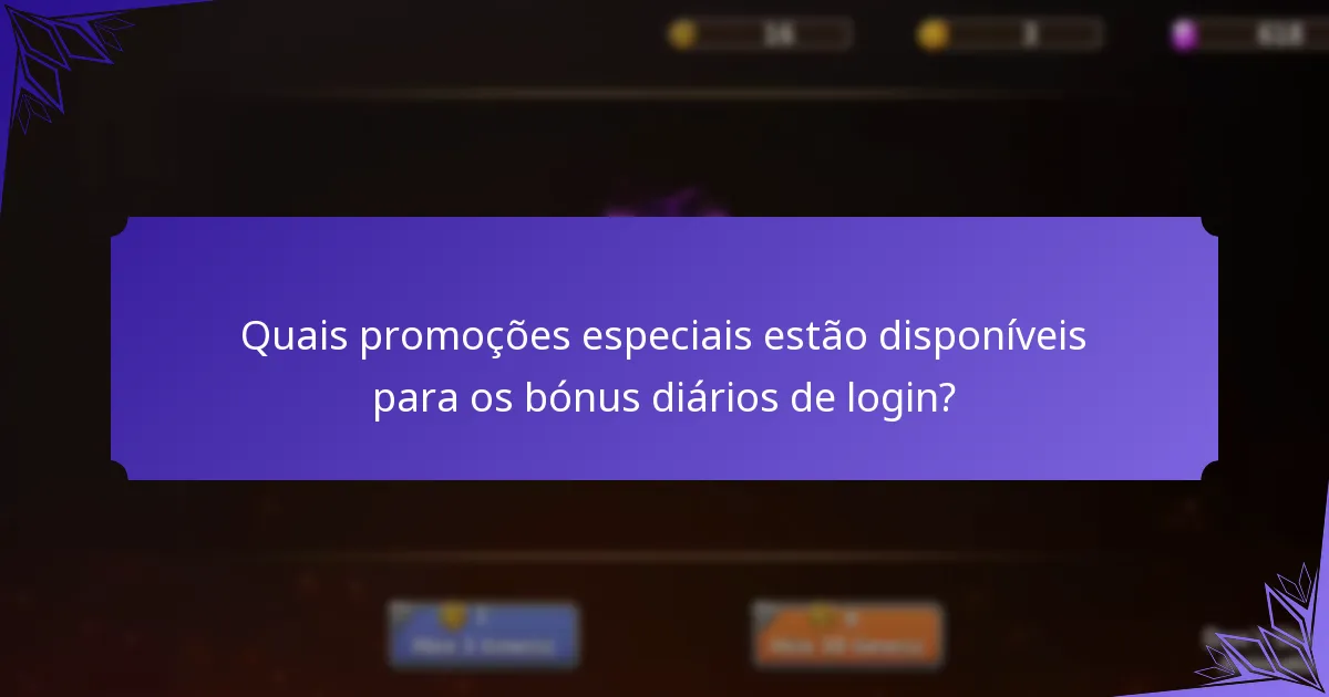 Quais recursos podem ajudar a otimizar os bónus diários de login?